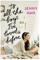 To All The Boys I’ve Loved Before by Jenny Han: